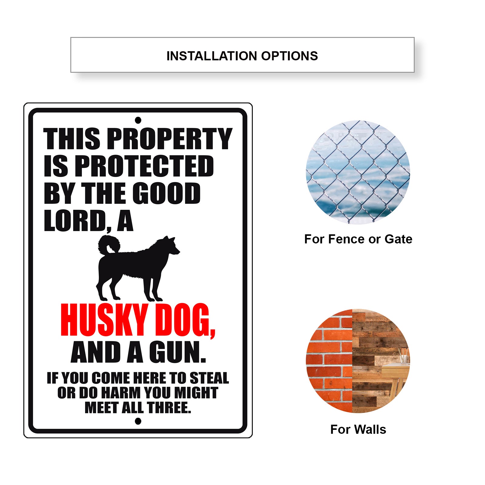 This property is protected by the good lord a husky dog and a gun aluminum metal sign