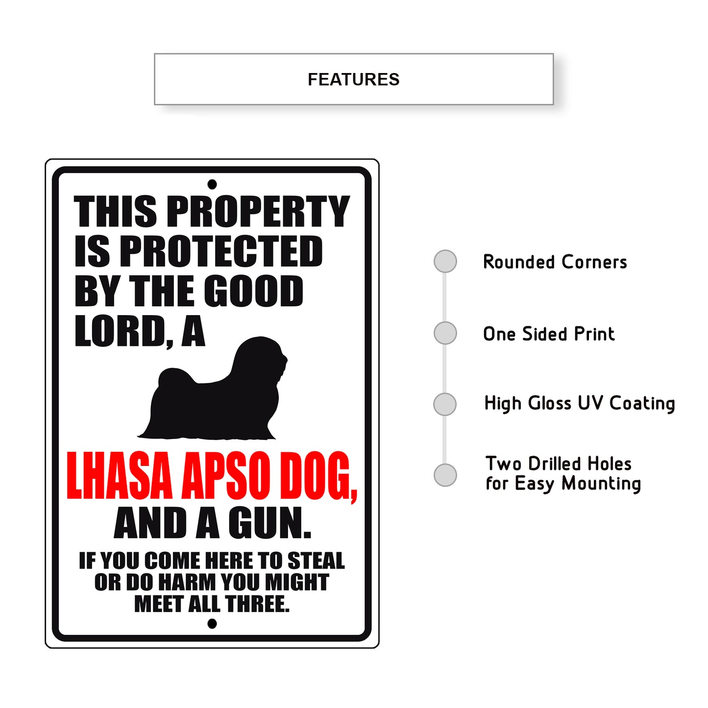 This property is protected by the good lord a lhasa apso dog and a gun aluminum metal sign