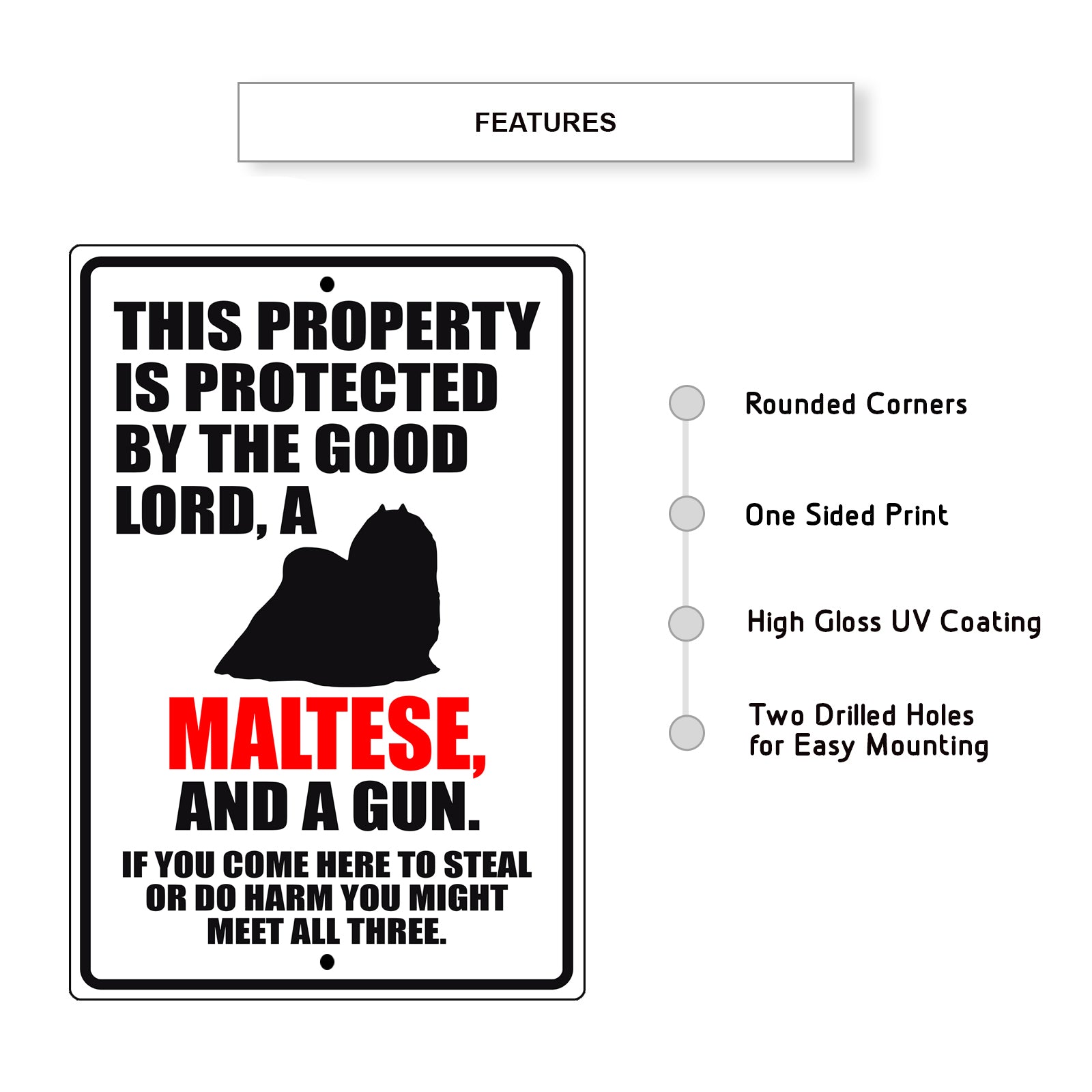 This property is protected by the good lord a maltese and a gun aluminum metal sign