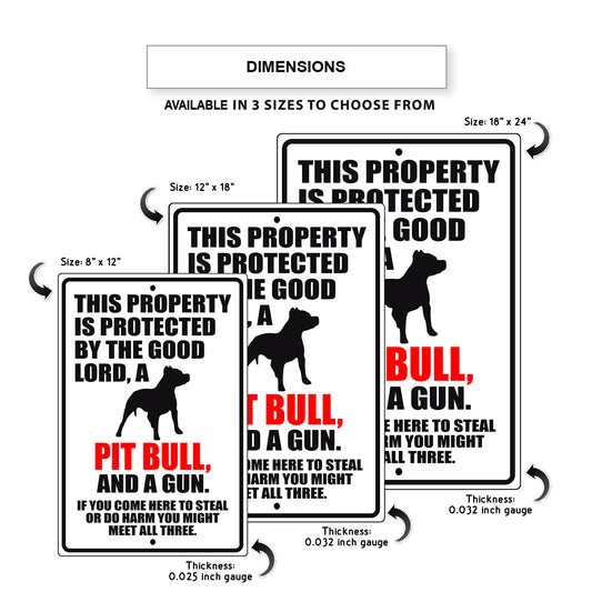 This property is protected by the good lord a pit bull and a gun aluminum metal sign