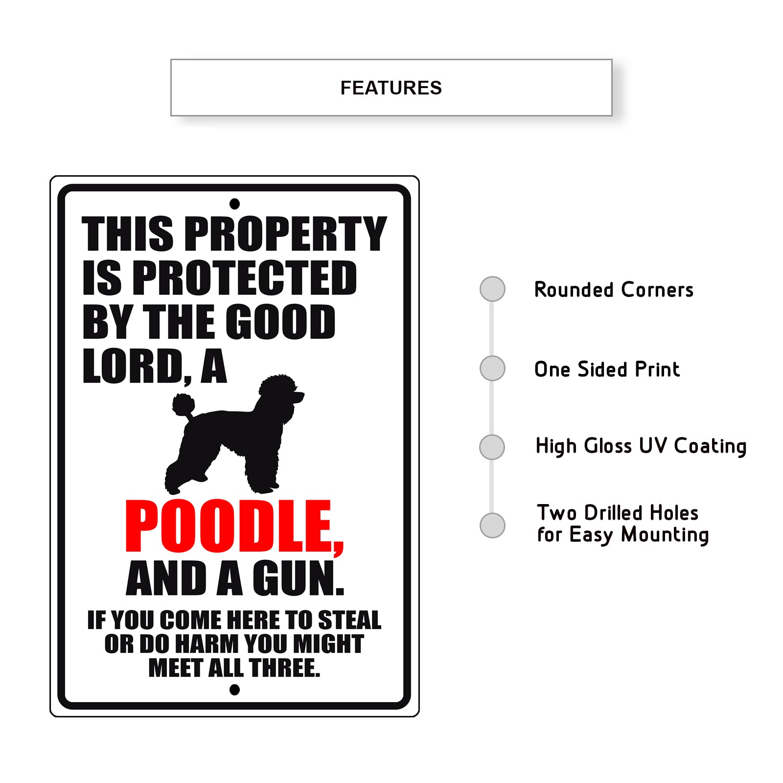 This property is protected by the good lord a poodle and a gun aluminum metal sign