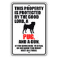 This property is protected by the good lord a pug and a gun aluminum metal sign
