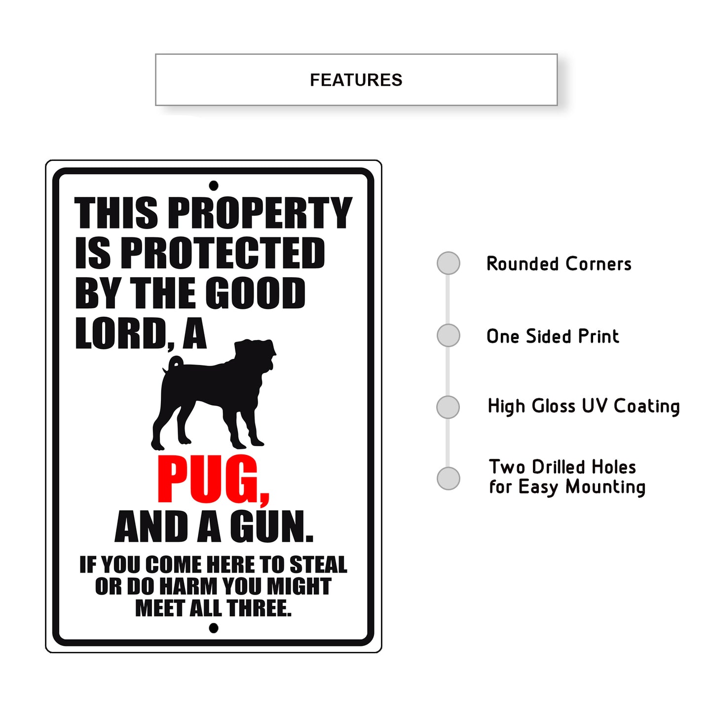 This property is protected by the good lord a pug and a gun aluminum metal sign