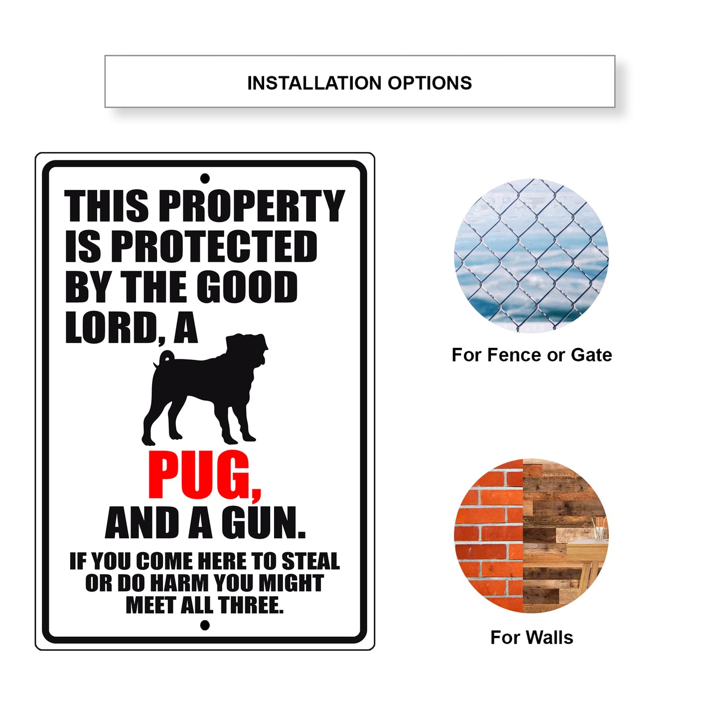 This property is protected by the good lord a pug and a gun aluminum metal sign