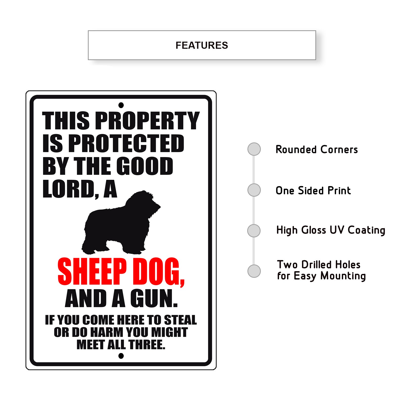 This property is protected by the good lord a sheep dog and a gun aluminum metal sign