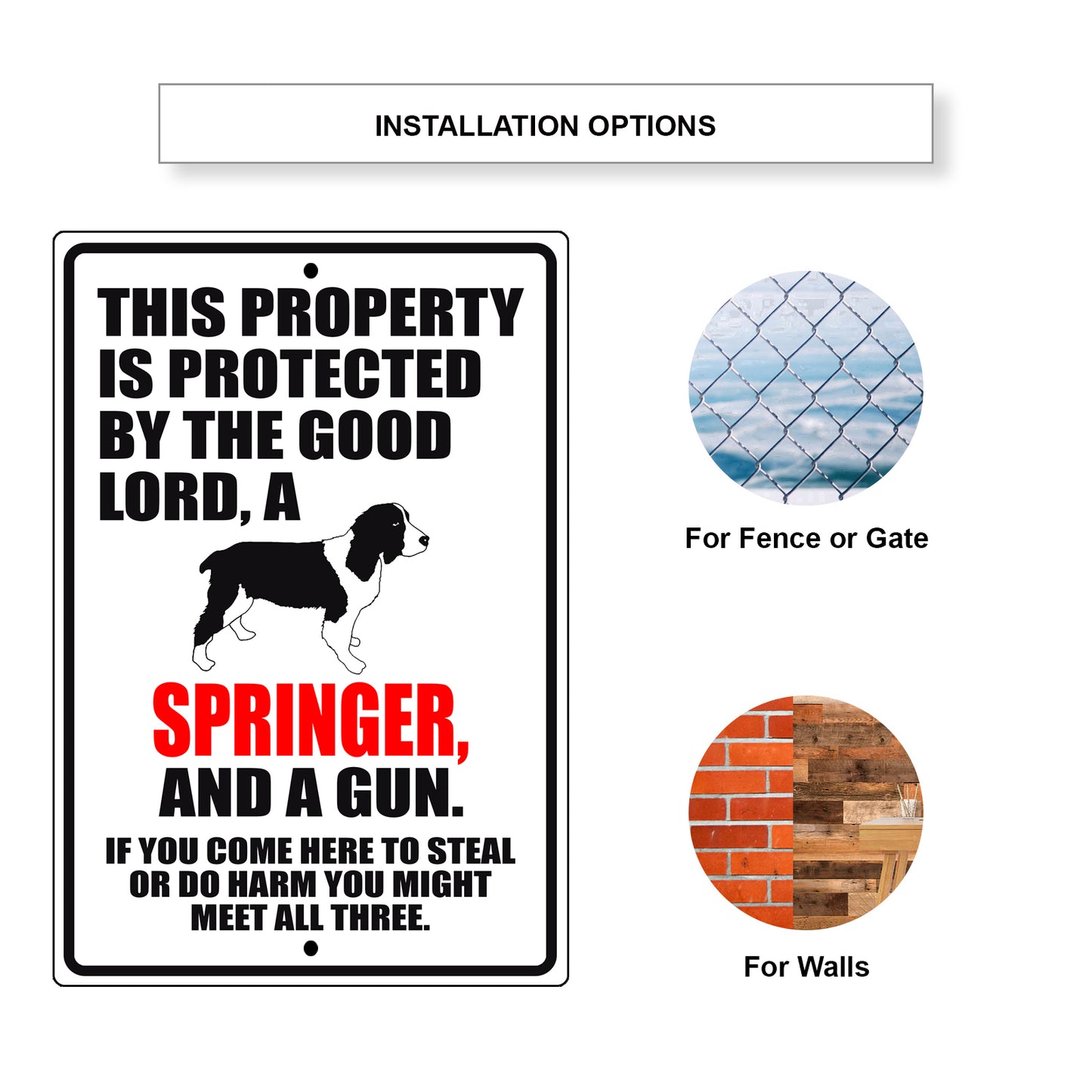 This property is protected by the good lord a springer and a gun aluminum metal sign