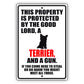 This property is protected by the good lord a terrier and a gun aluminum metal sign