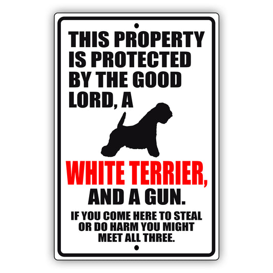 This property is protected by the good lord a white terrier and a gun aluminum metal sign