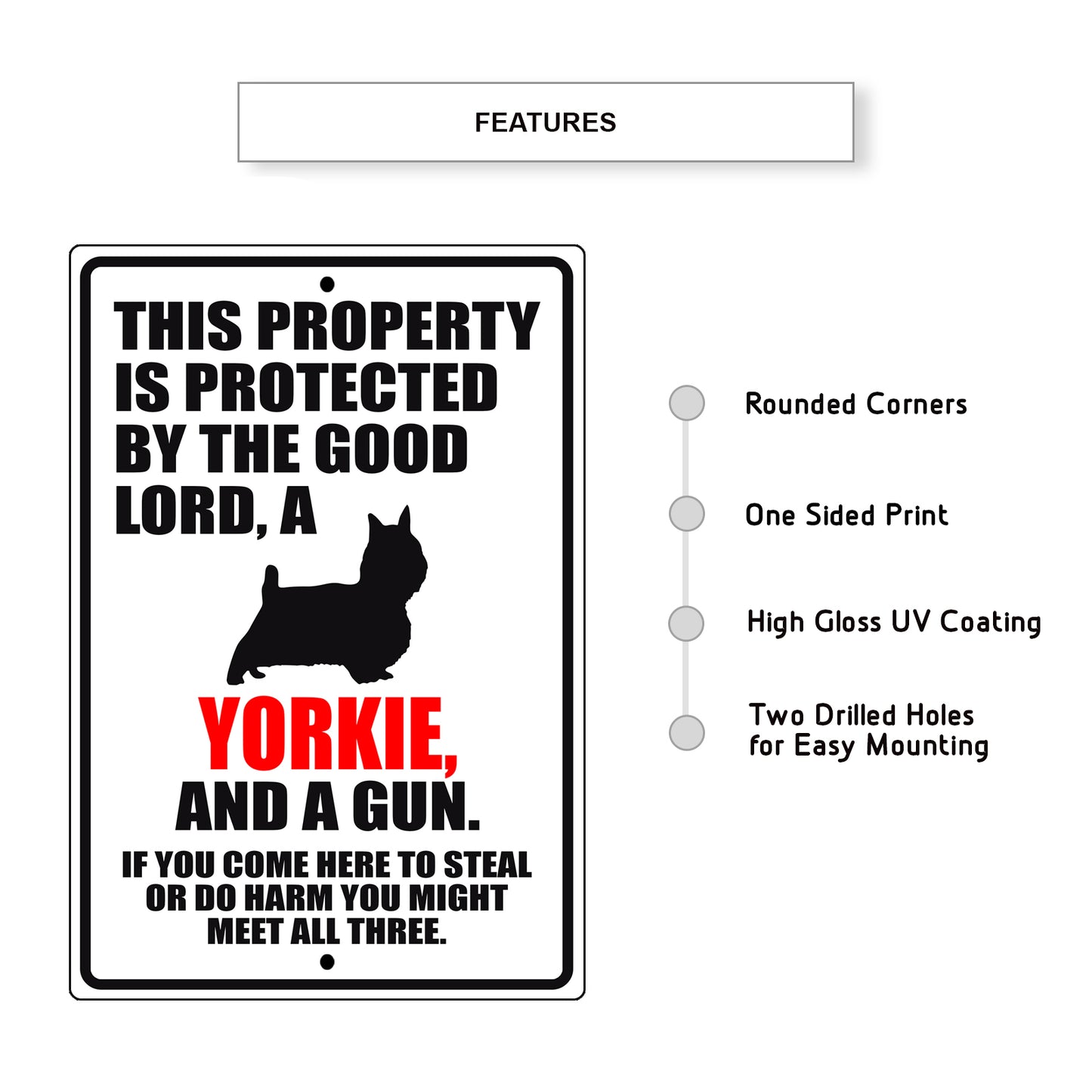 This property is protected by the good lord a yorkie and a gun aluminum metal sign