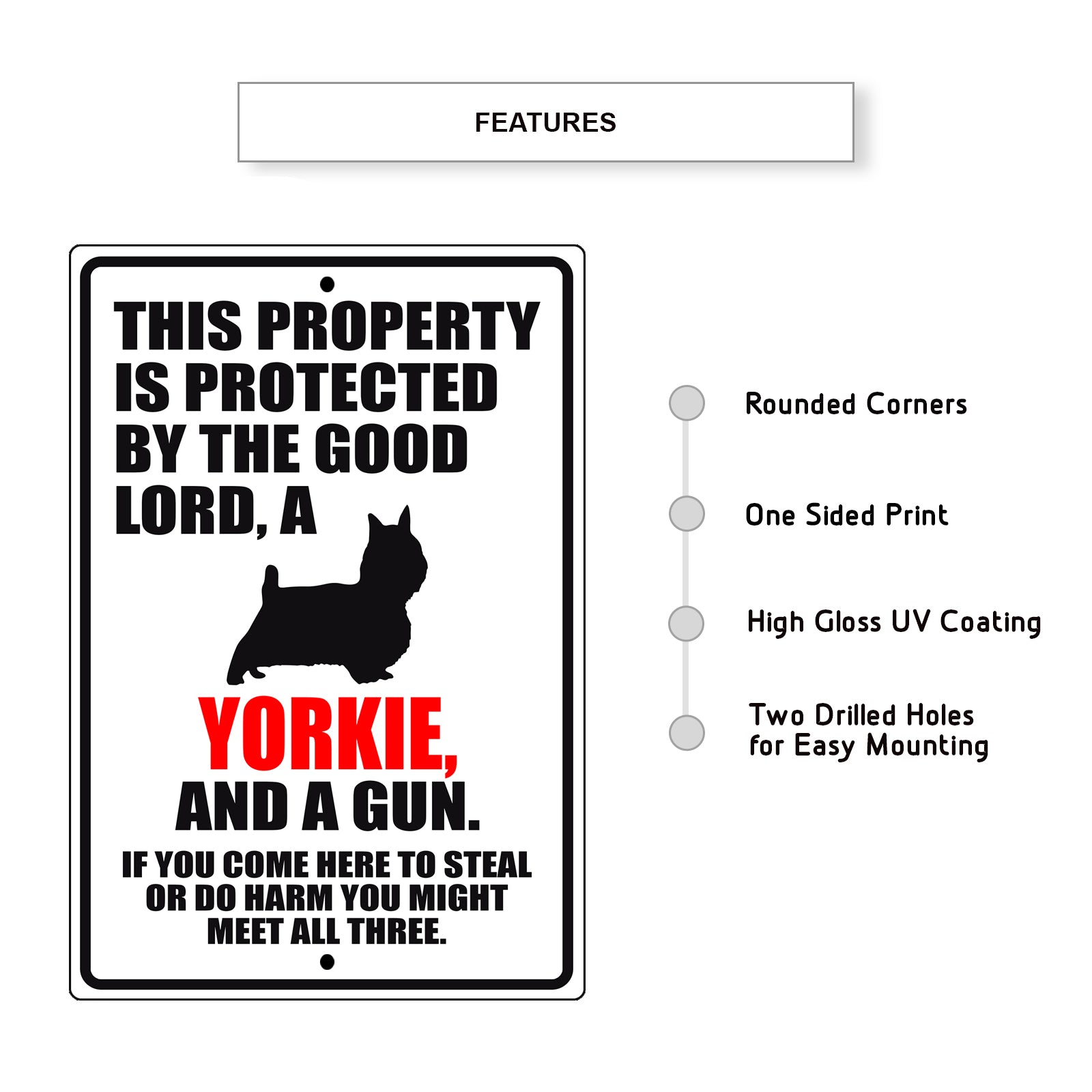 This property is protected by the good lord a yorkie and a gun aluminum metal sign