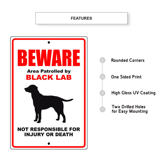 Beware area patrolled by black lab aluminum metal sign