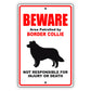 Beware area patrolled by border collie aluminum metal sign