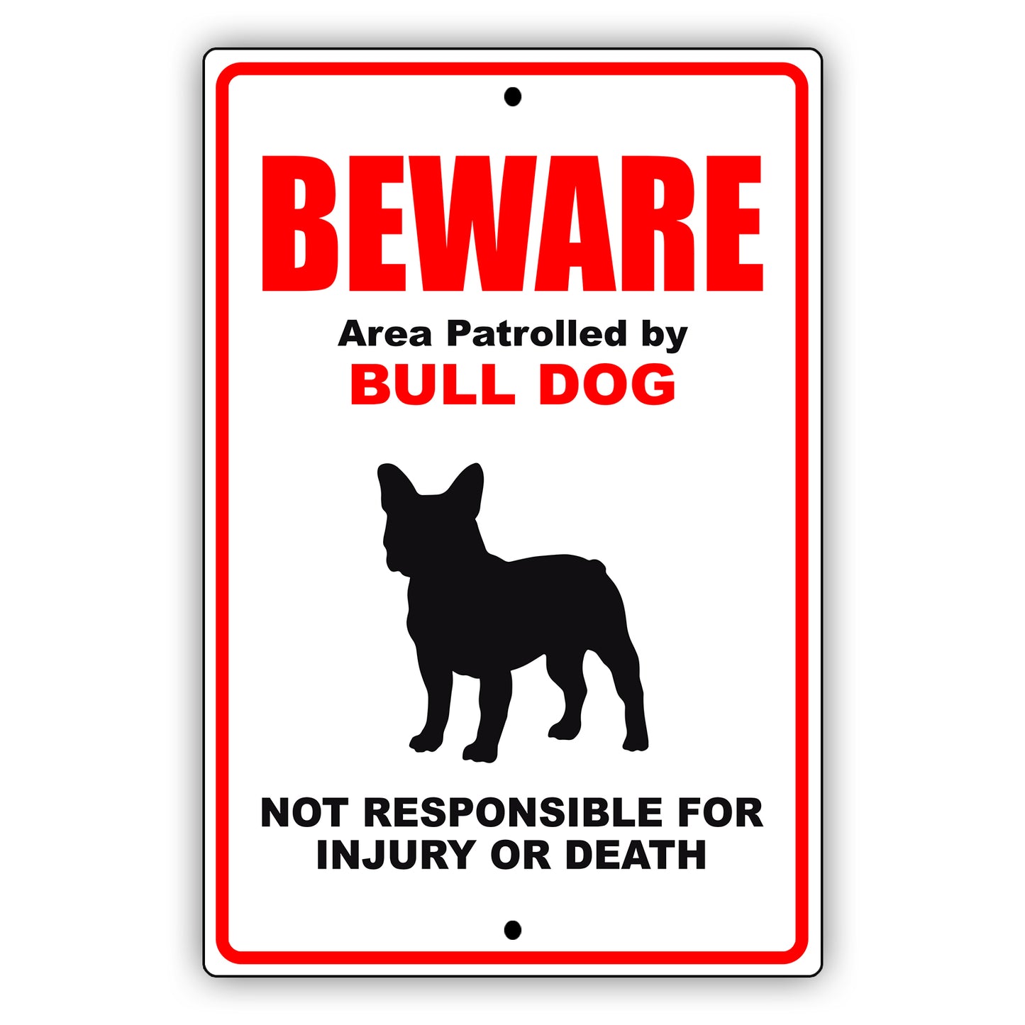 Beware area patrolled by bull dog aluminum metal sign