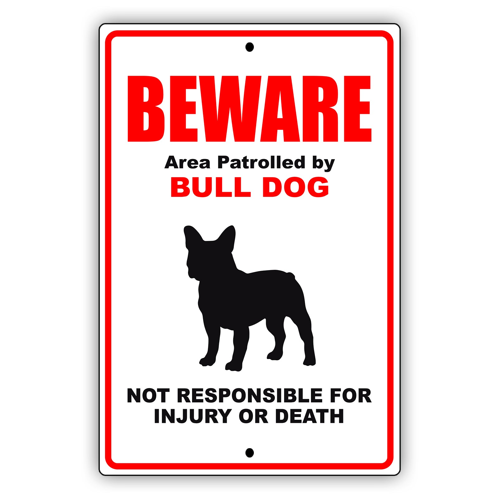Beware area patrolled by bull dog aluminum metal sign