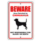 Beware area patrolled by chihuahua aluminum metal sign