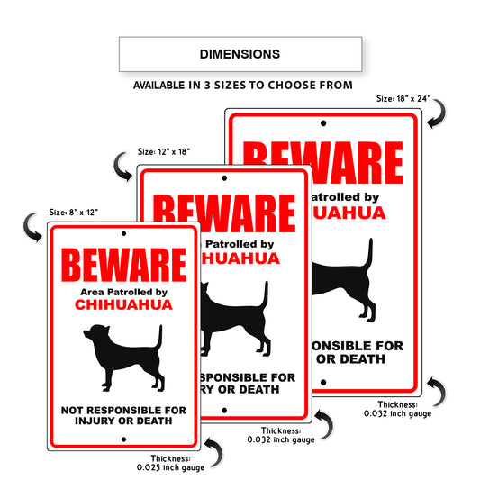 Beware area patrolled by chihuahua aluminum metal sign