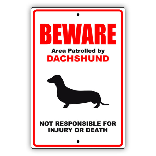 Beware area patrolled by dachshund aluminum metal sign