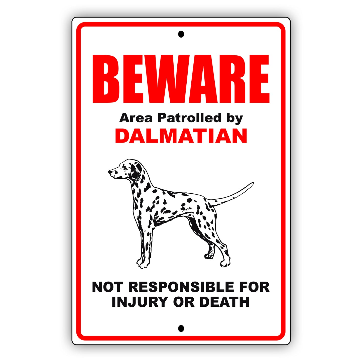 Beware area patrolled by dalmatian aluminum metal sign