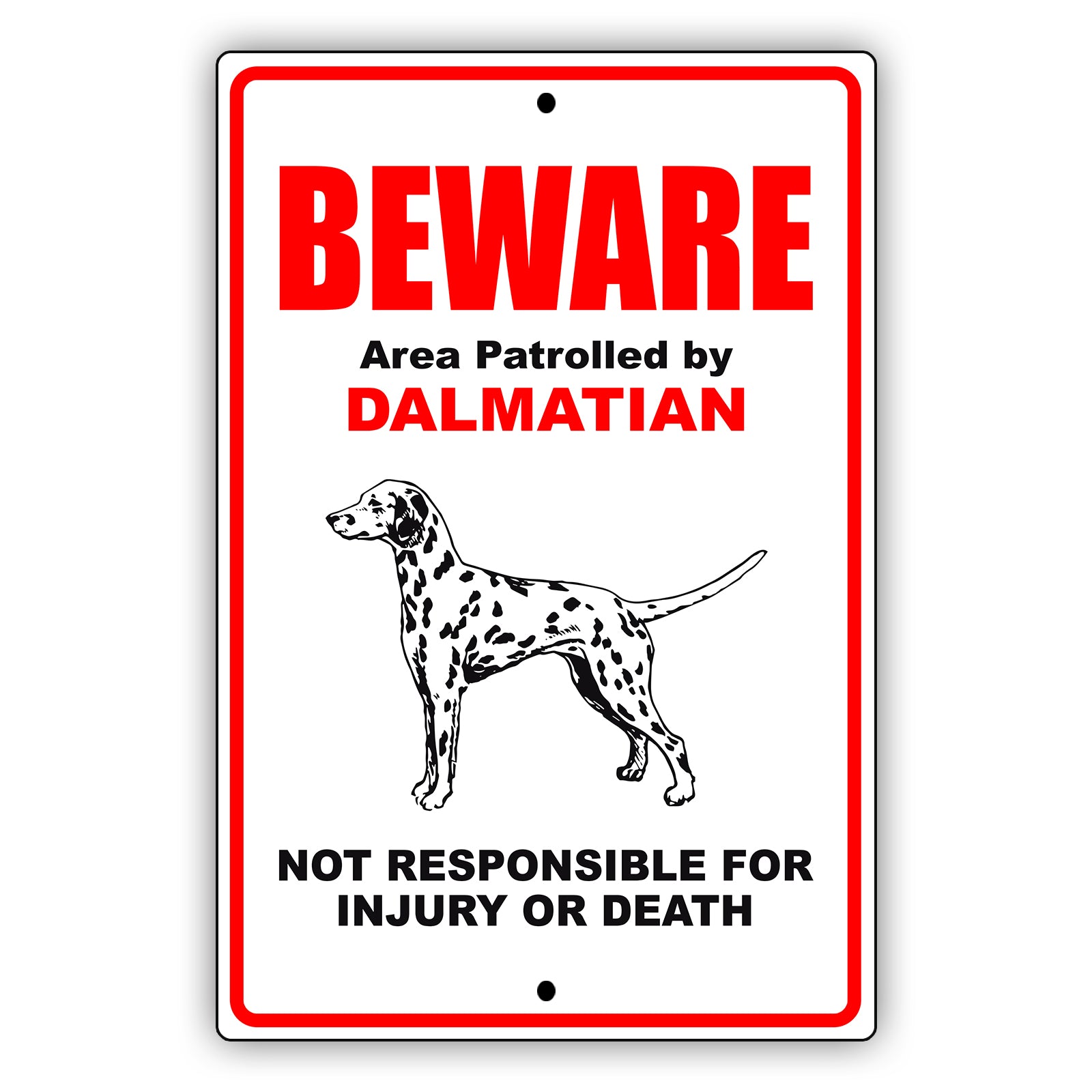 Beware area patrolled by dalmatian aluminum metal sign