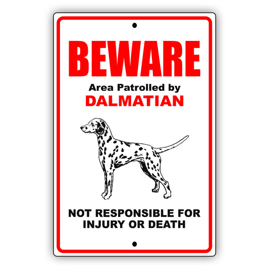 Beware area patrolled by dalmatian aluminum metal sign