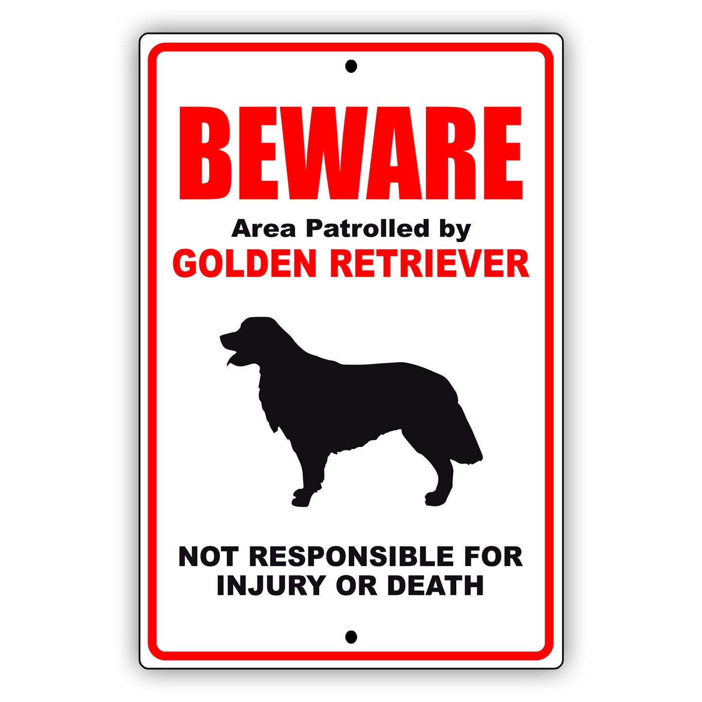 Beware area patrolled by golden retriever aluminum metal sign