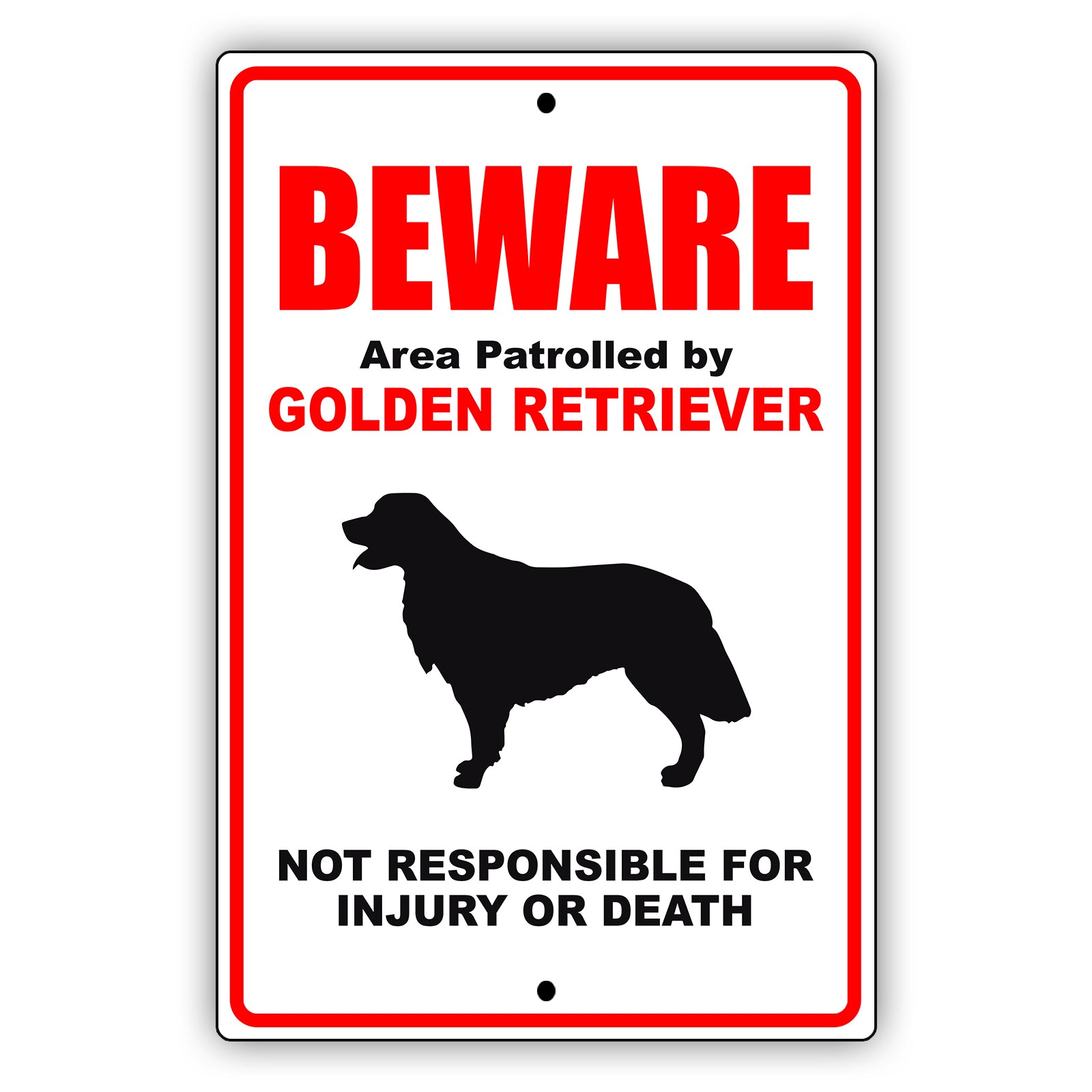 Beware area patrolled by golden retriever aluminum metal sign