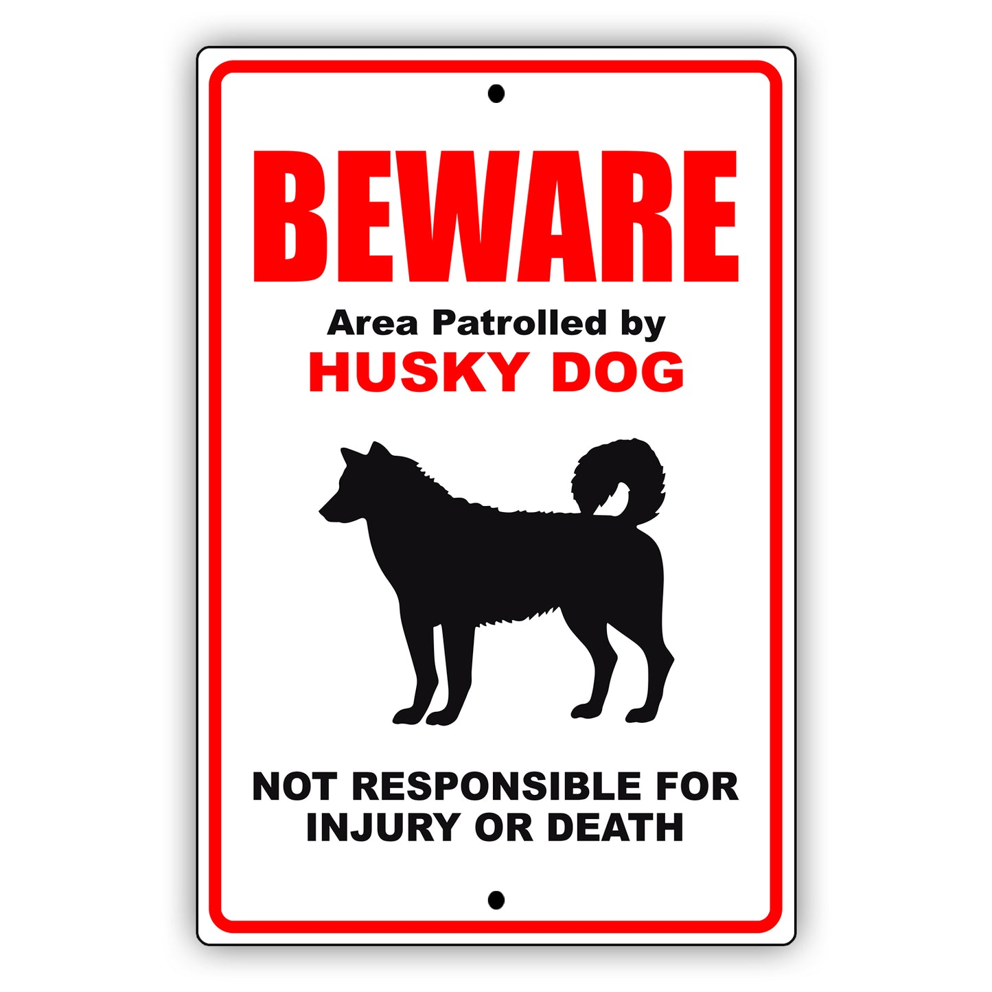 Beware area patrolled by husky dog aluminum metal sign