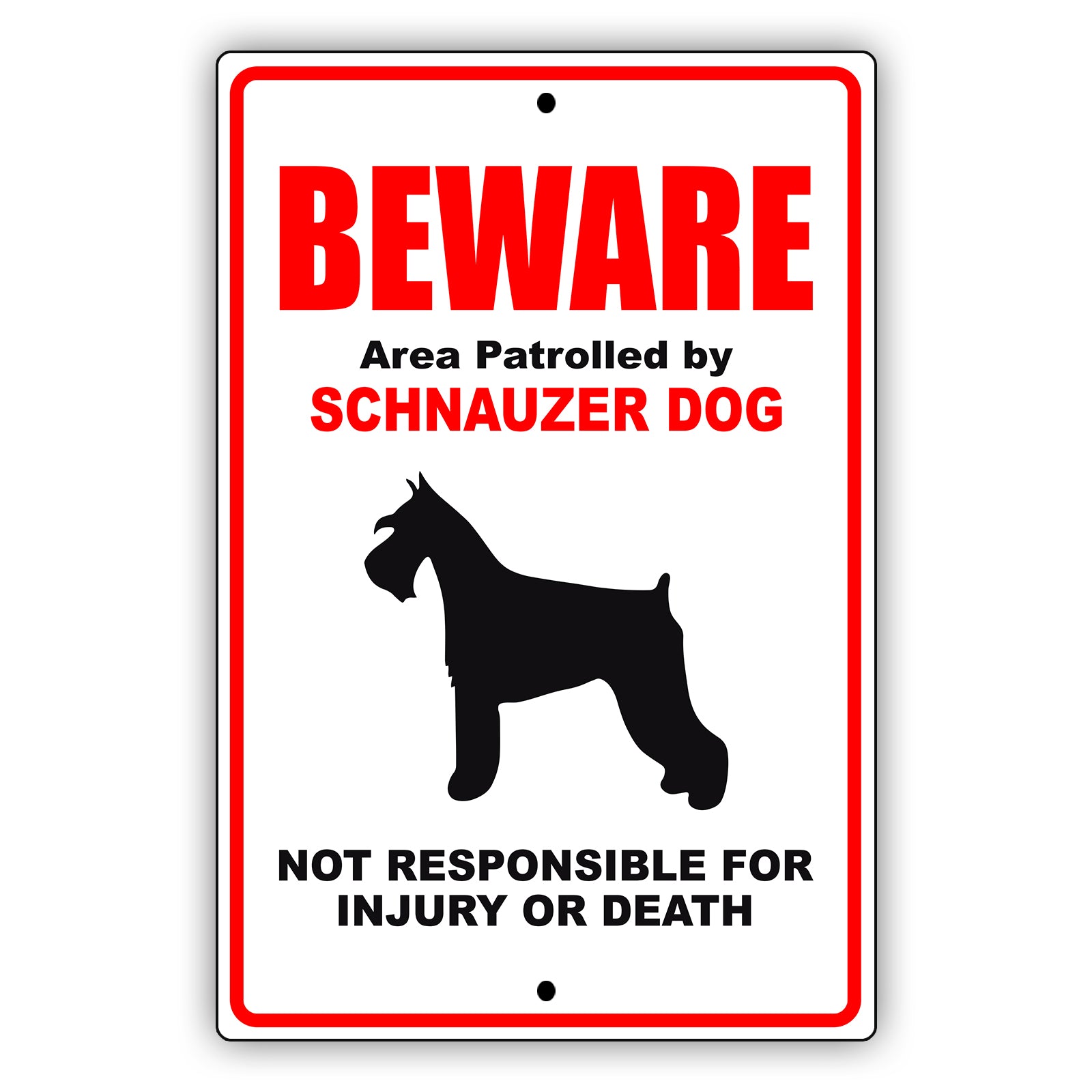 Beware area patrolled by schnauzer dog aluminum metal sign