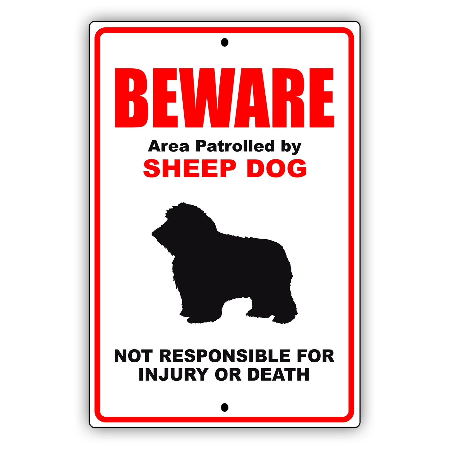 Beware area patrolled by sheep dog aluminum metal sign
