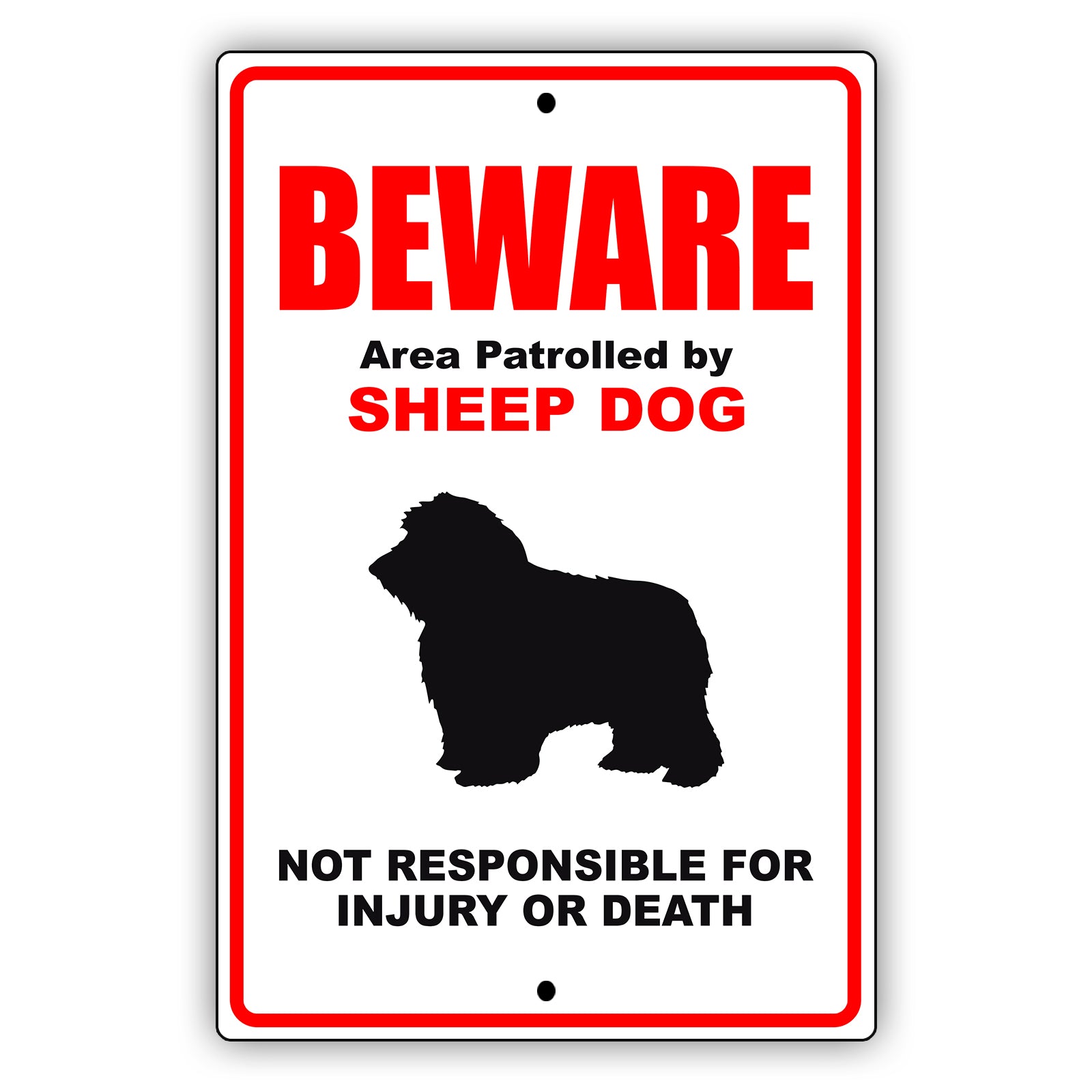 Beware area patrolled by sheep dog aluminum metal sign