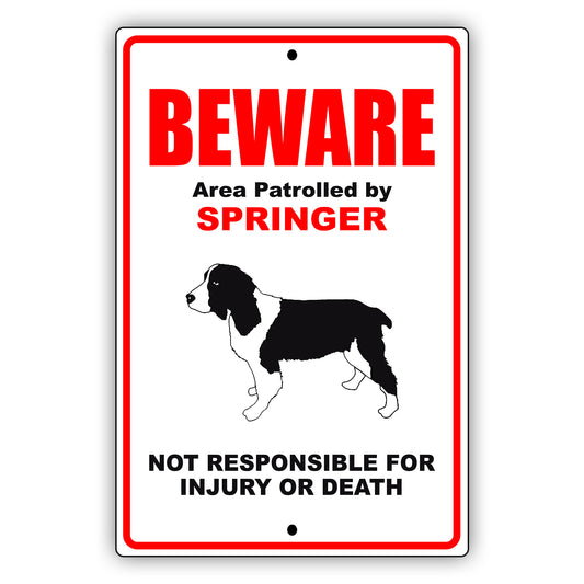 Beware area patrolled by springer aluminum metal sign
