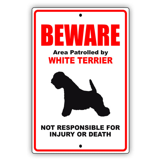 Beware area patrolled by white terrier aluminum metal sign