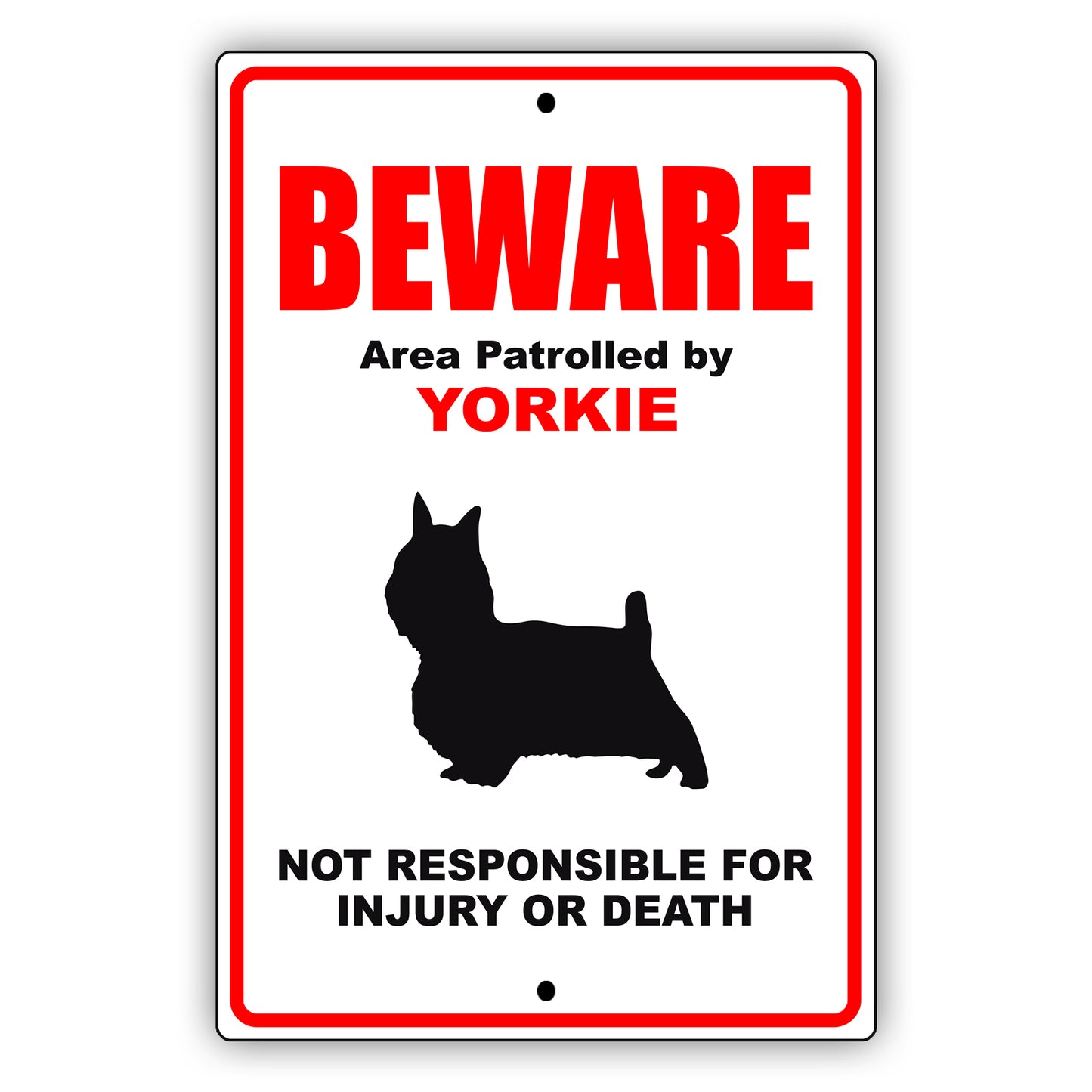 Beware area patrolled by yorkie aluminum metal sign