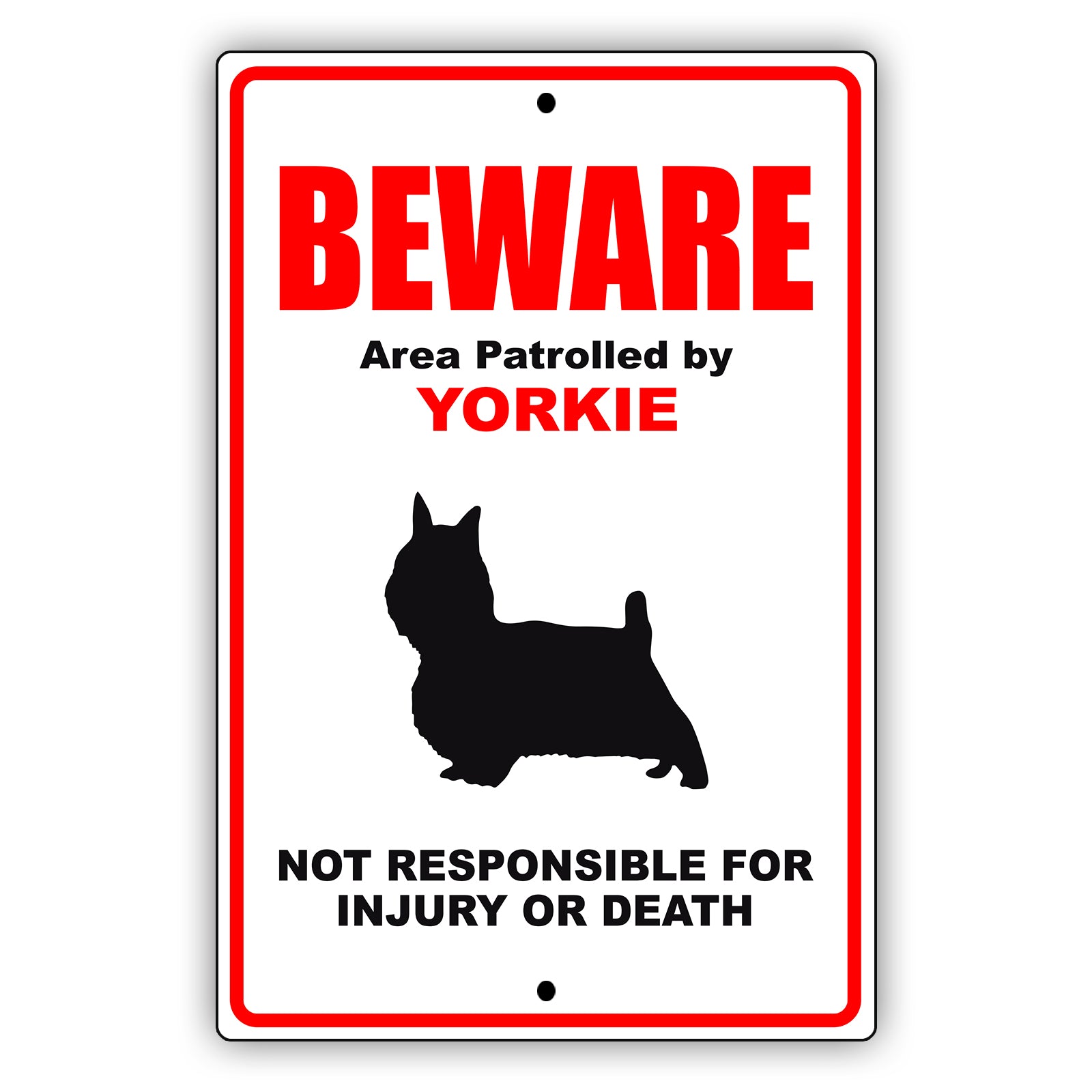 Beware area patrolled by yorkie aluminum metal sign