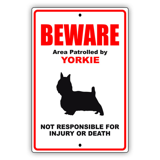 Beware area patrolled by yorkie aluminum metal sign
