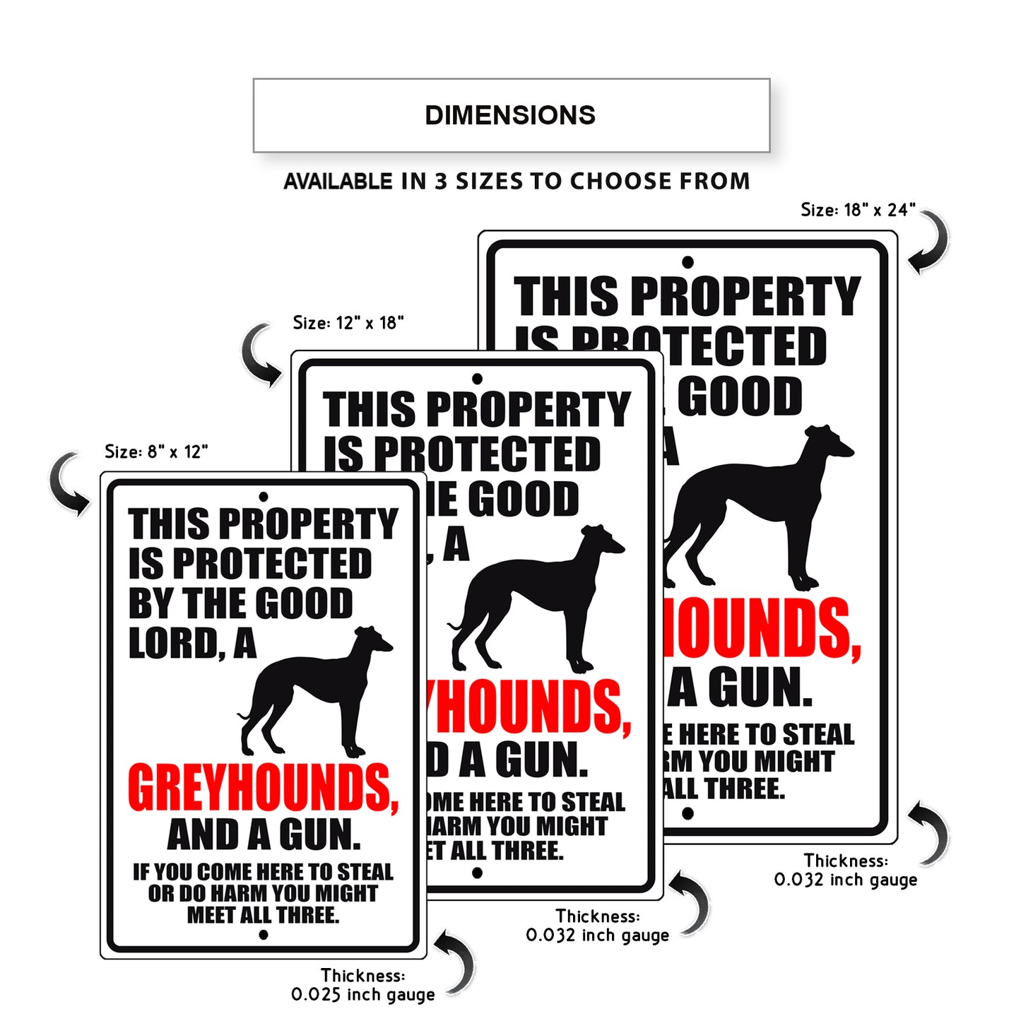 This property is protected by the good lord, a greyhounds, and a gun aluminum metal sign