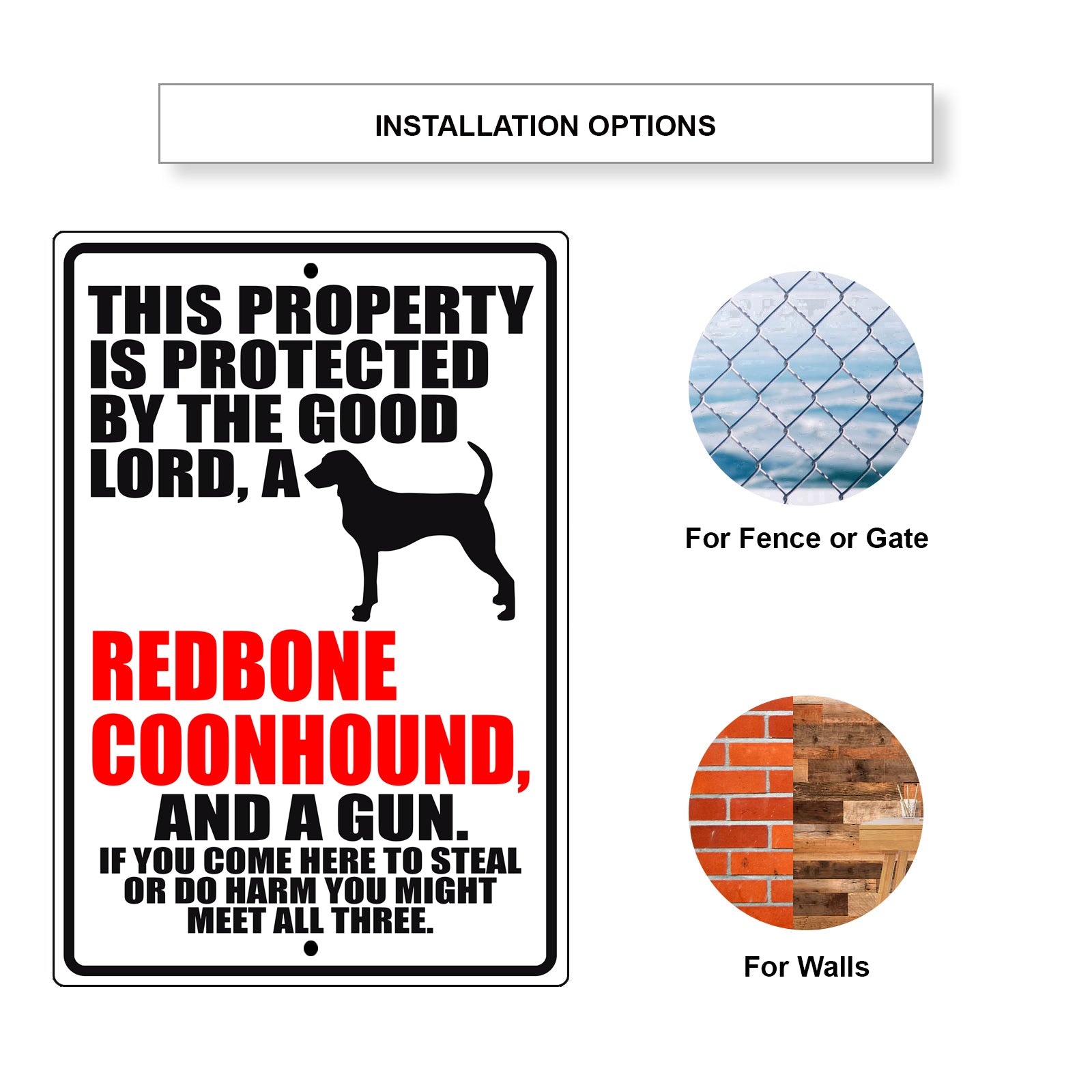This property is protected by the good lord, a redbone coonhound and a gun aluminum metal sign