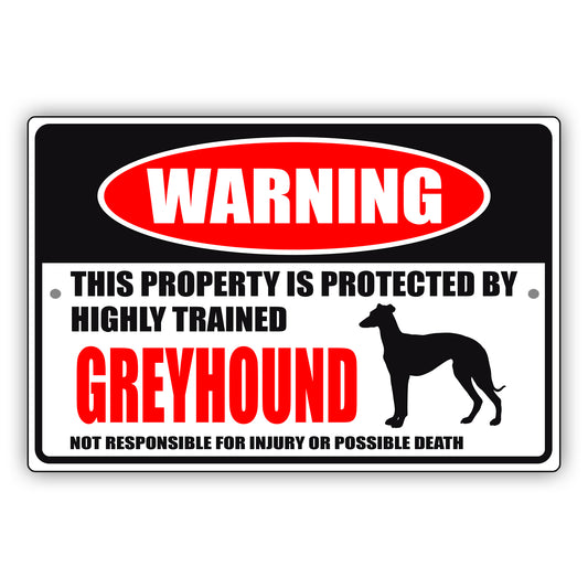 Warning this property is protected by highly trained greyhound aluminum metal sign