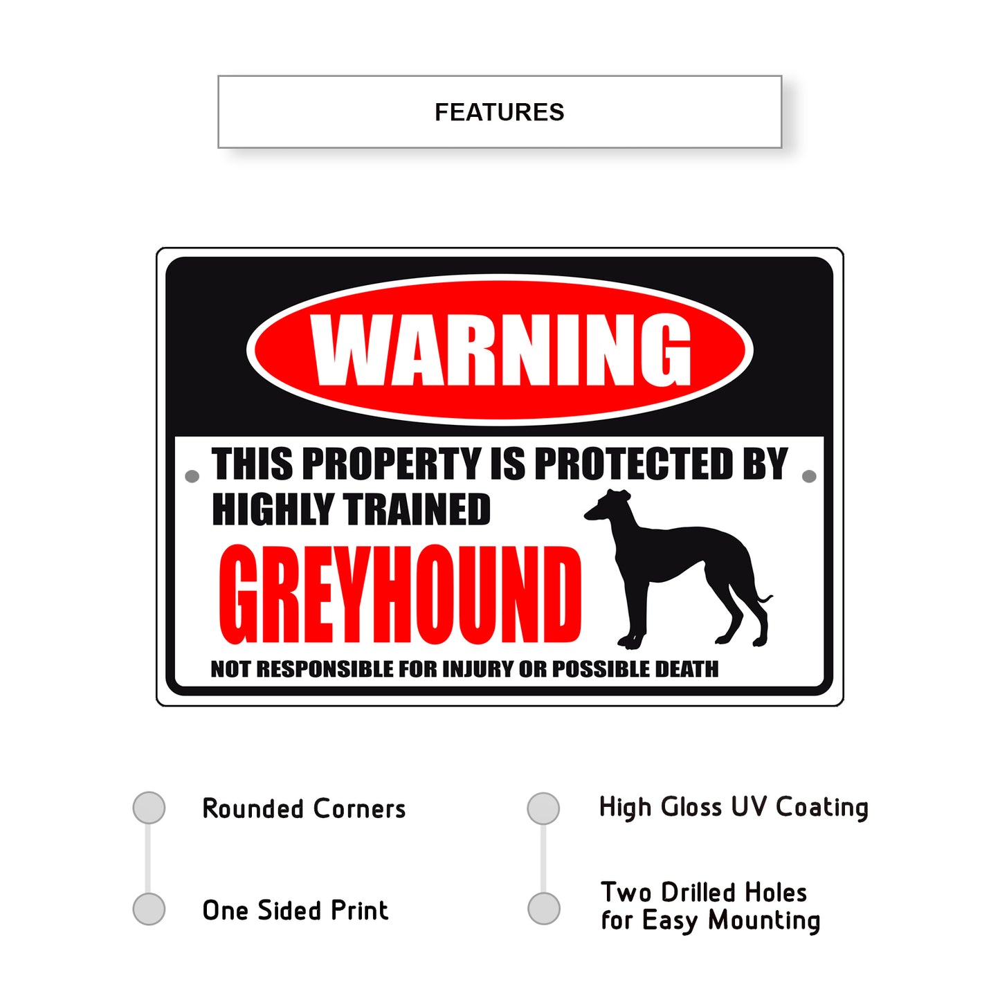 Warning this property is protected by highly trained greyhound aluminum metal sign