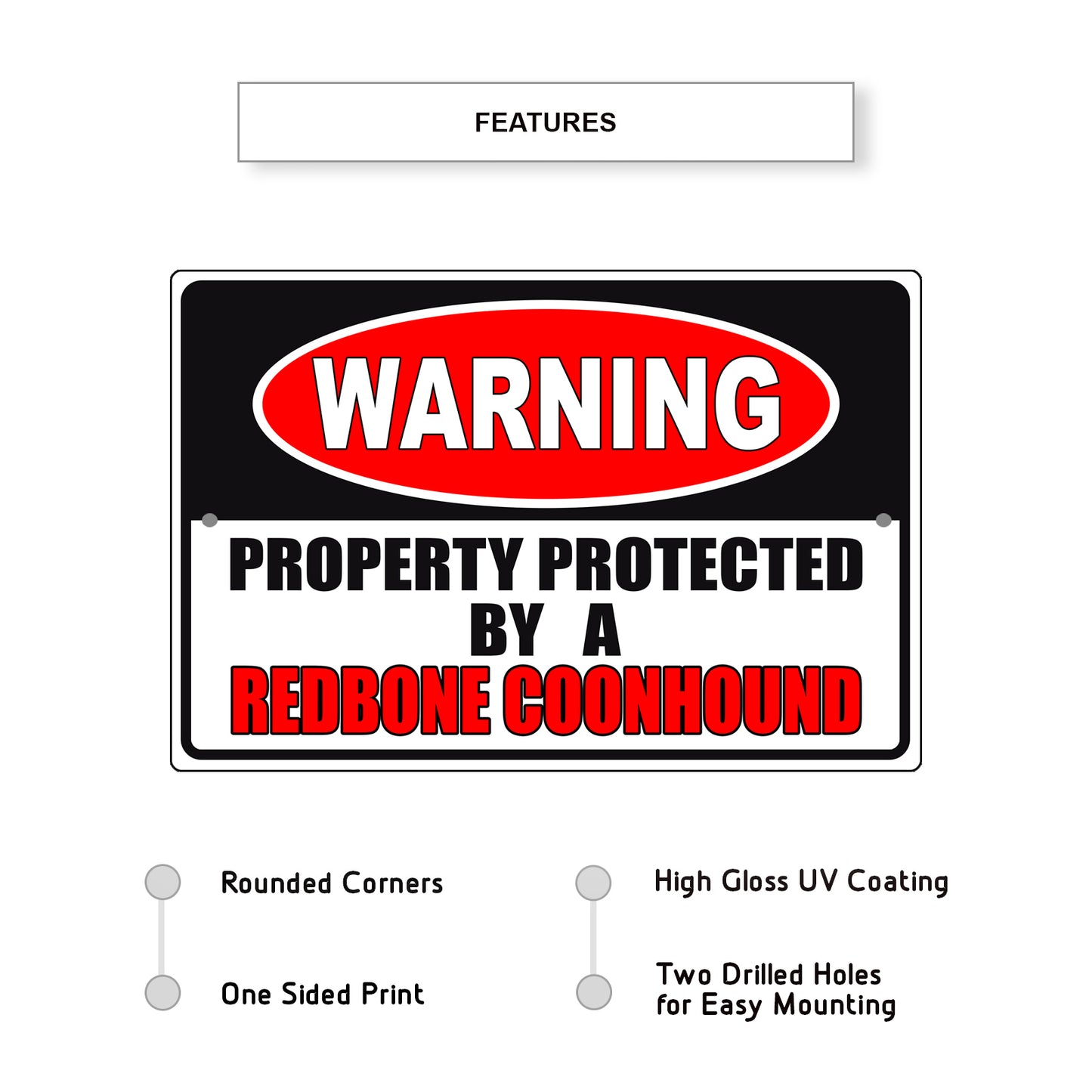 Warning property protected by a redbone coonhound aluminum metal sign