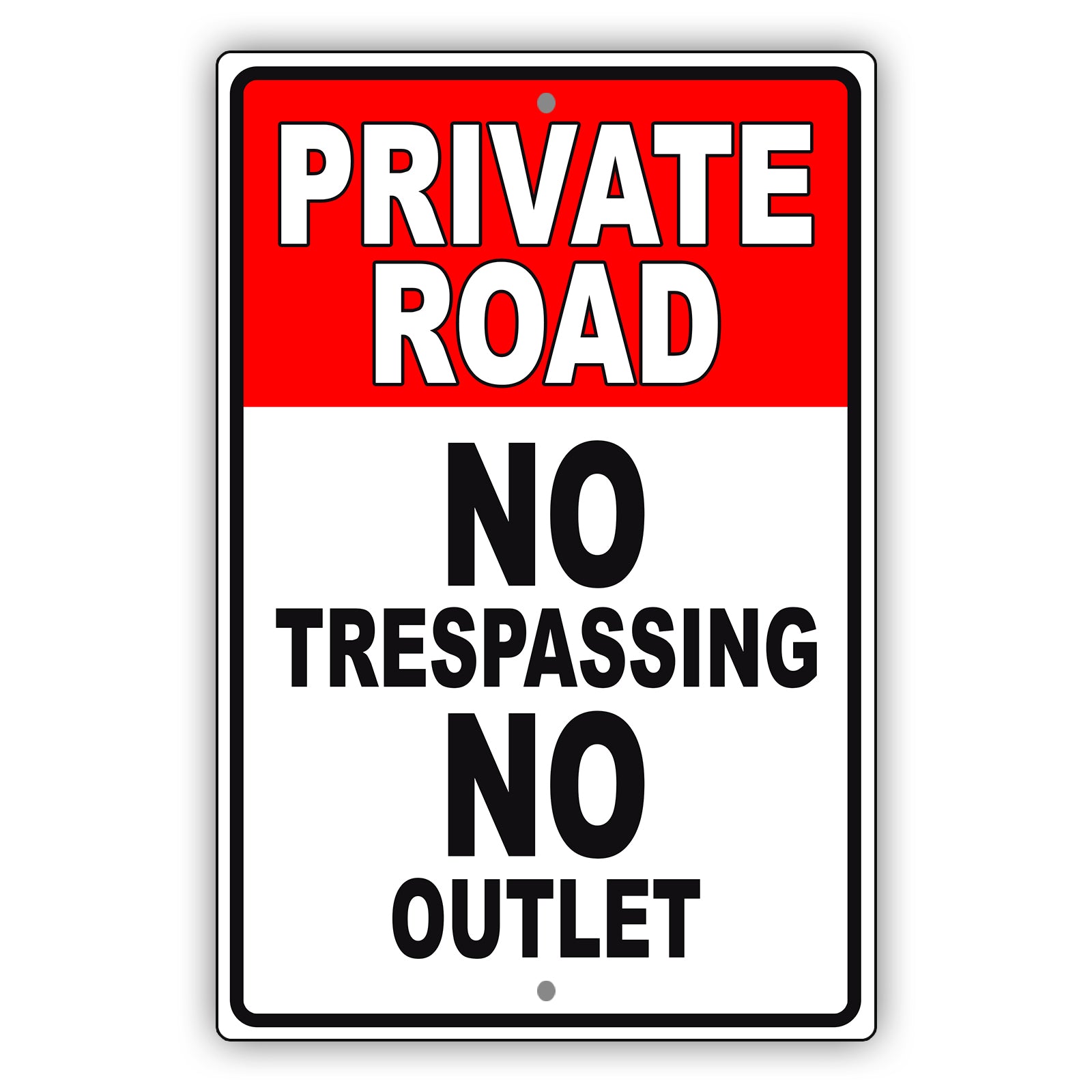 Private road no trespassing no outlet aluminum metal sign