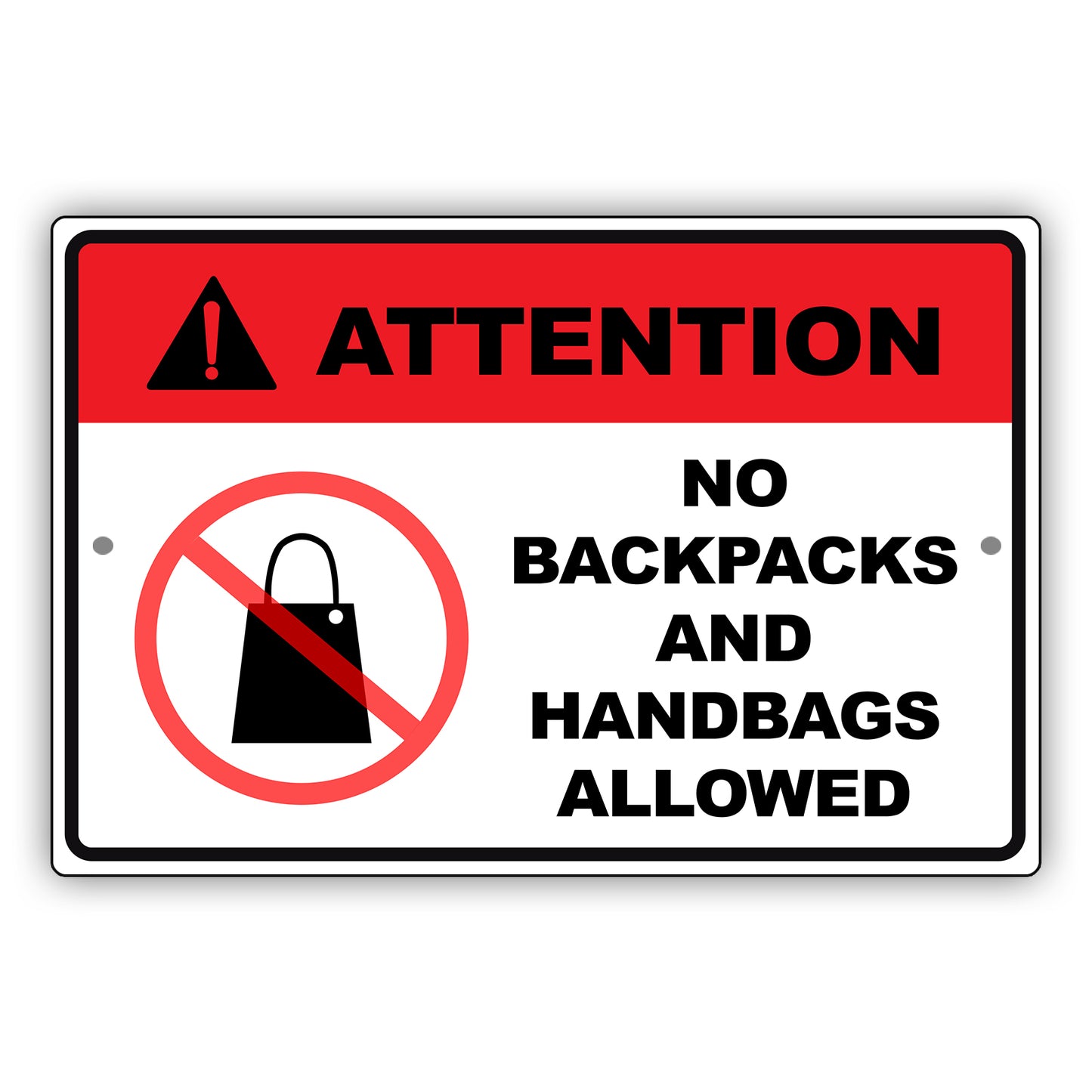 Attention no backpacks and handbags allowed aluminum metal sign