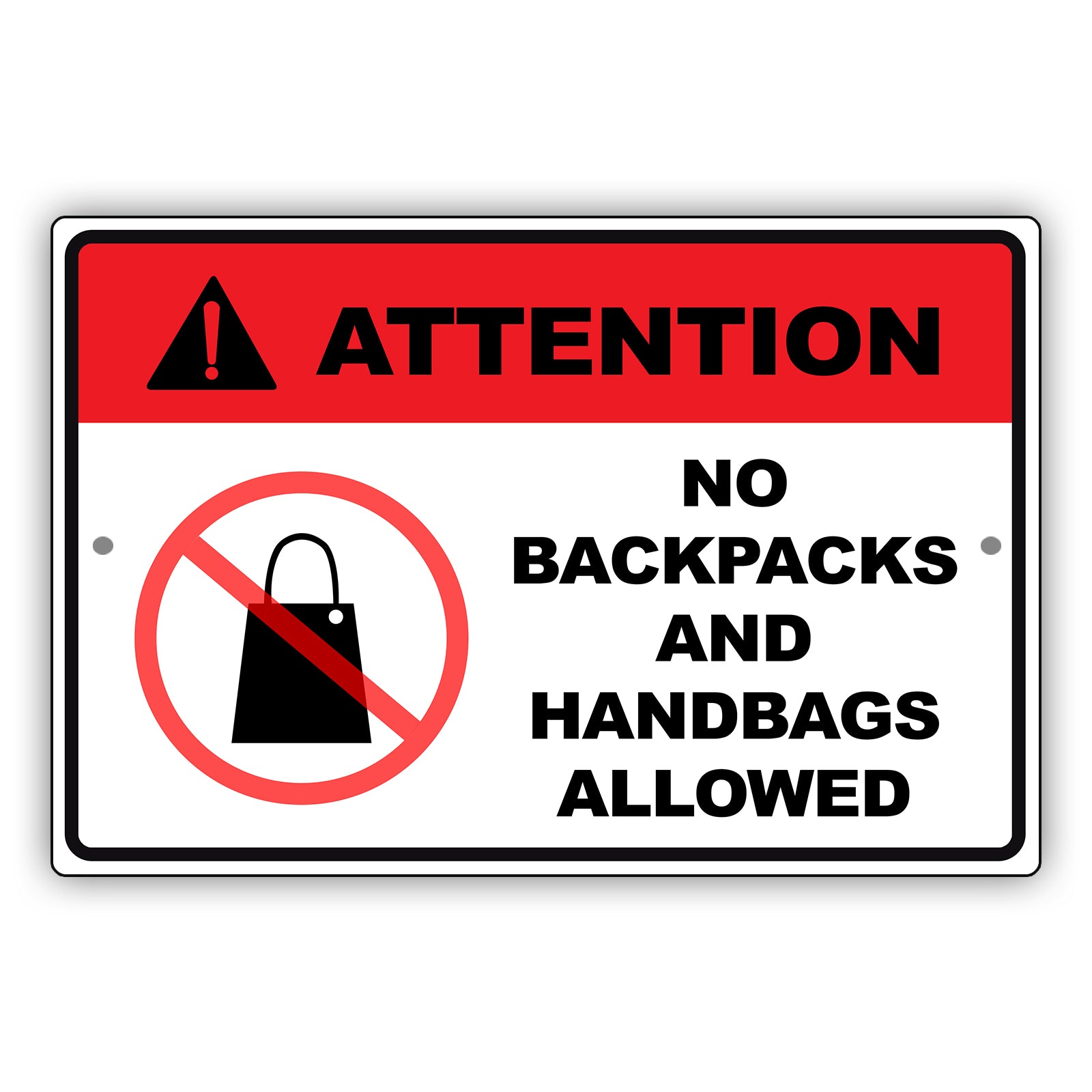 Attention no backpacks and handbags allowed aluminum metal sign