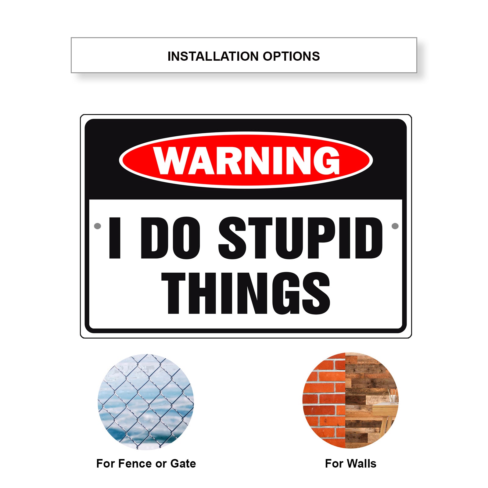 Warning I do stupid things aluminum metal sign