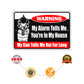 Warning My Alarm Tells Me You're In My House Aluminum Metal Sign