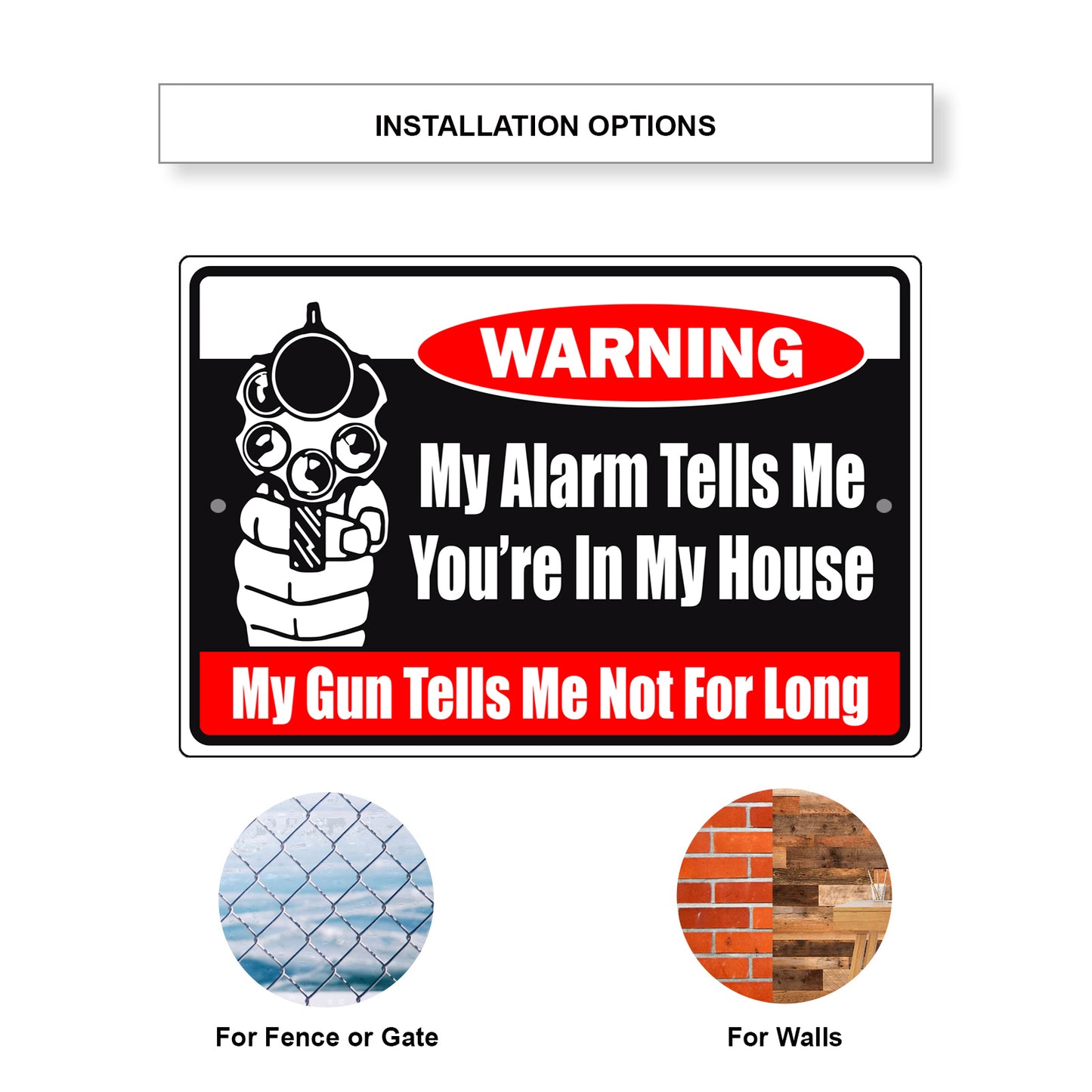 Warning My Alarm Tells Me You're In My House Aluminum Metal Sign