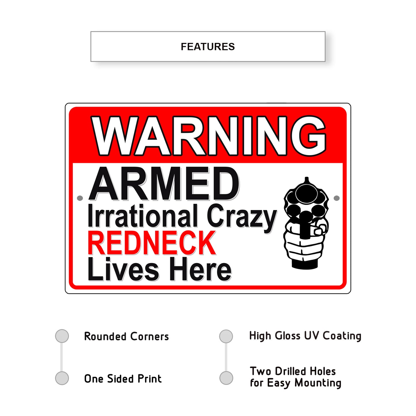 Warning armed irrational crazy redneck lives here aluminum metal sign