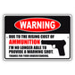 Warning due to the rising cost of ammunition aluminum metal sign