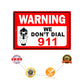 Warning We Don't Dial 911 Aluminum Metal Sign