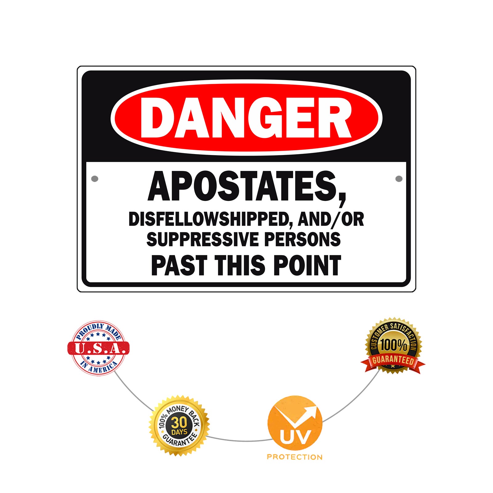 Danger-Apostates-Disfellowshipped-And/Or-Suppressive-Persons-Past-This-Point-Aluminum-Metal-Sign